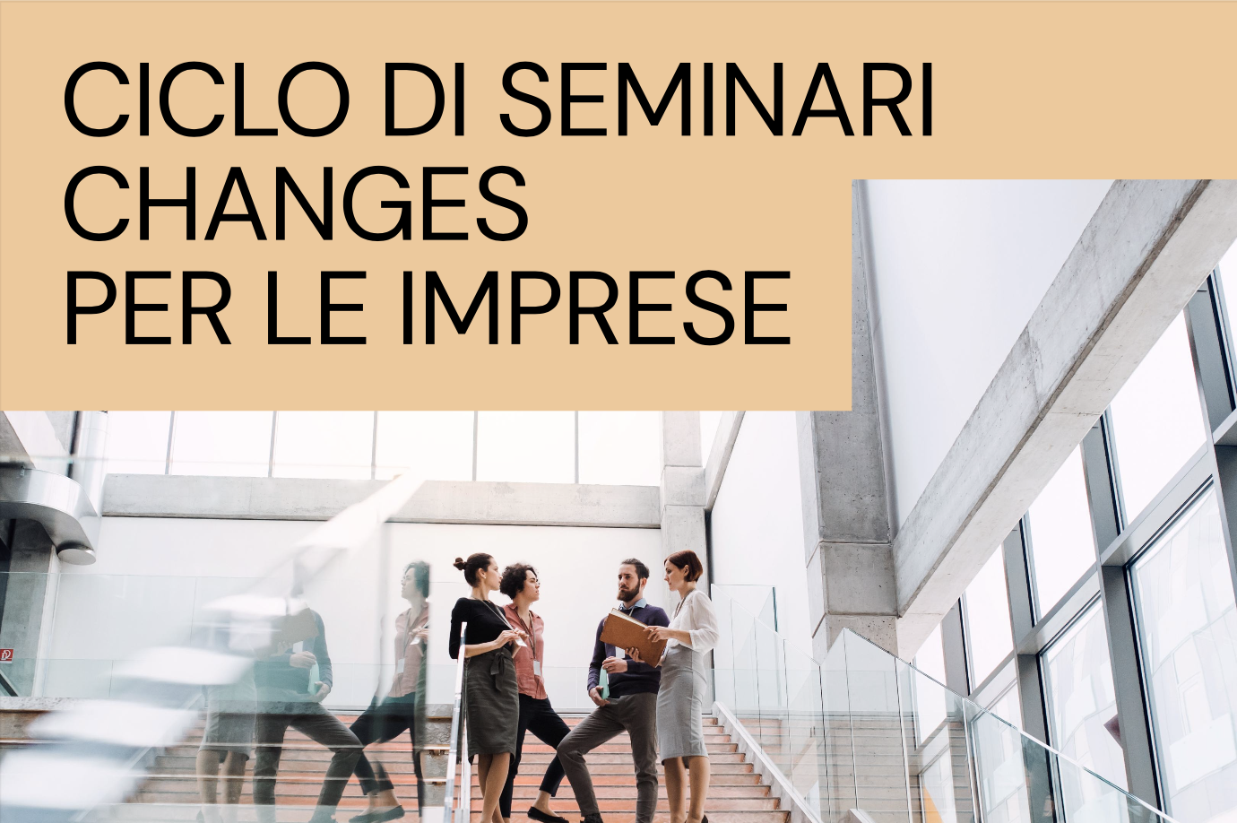 Ciclo di Seminari CHANGES per le Imprese